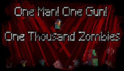 One Man! One Gun! One Thousand Zombies!