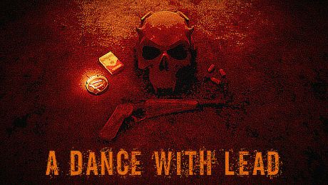 A DANCE WITH LEAD Game