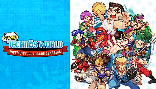 Super Technos World: River City & Technos Arcade Classics