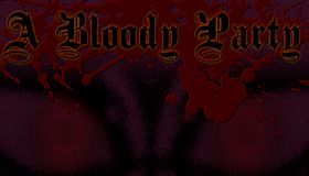 A Bloody Party