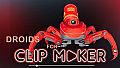 Droids for Clip maker