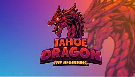 Tahoe Dragon: The Beginning updated 2023