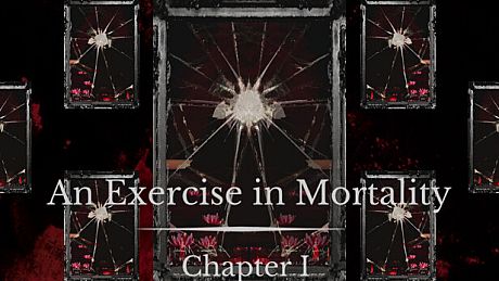 An Exercise in Mortality - Chapter I Game