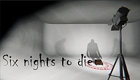 Six nights to die