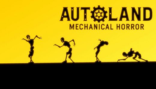 AUTO-Land: Mechanical Horror