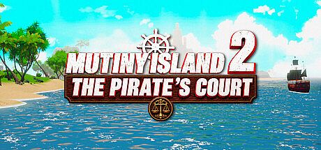 Mutiny Island 2: The Pirate's Court