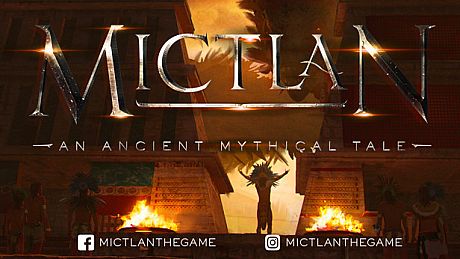 Mictlan: An Ancient Mythical Tale Game