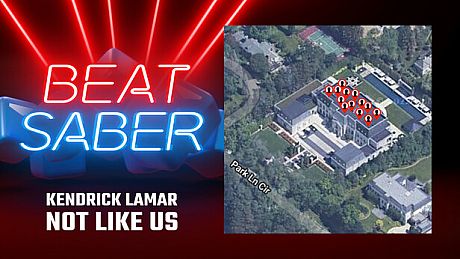 Beat Saber - Kendrick Lamar - "Not Like Us" DLC