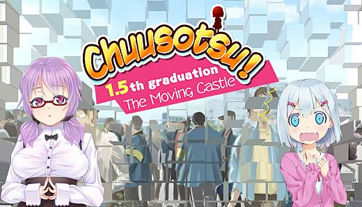 Chuusotsu! 1.5th Graduation: The Moving Castle