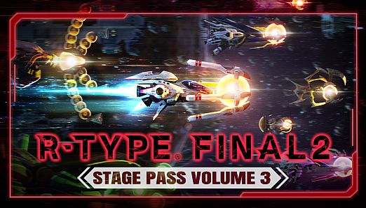 R-Type Final 2 - Stage Pass Volume 3