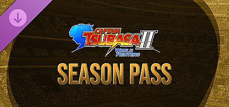 CAPTAIN TSUBASA 2: WORLD FIGHTERS - Season Pass