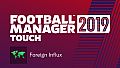 Football Manager 2019 Touch - Foreign Influx