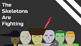 The Skeletons Are Fighting