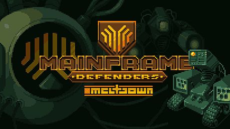Mainframe Defenders: Meltdown - Prologue Game