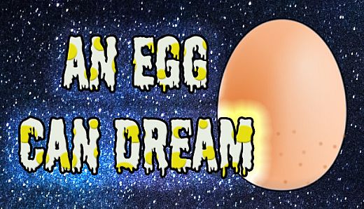 An Egg Can Dream