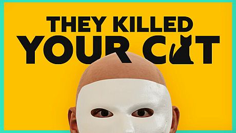 They Killed Your Cat Game
