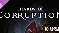 Fantasy Grounds - Shards of Corruption