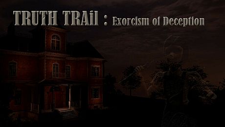 TRUTH TRAIL : exorcism of deception Game