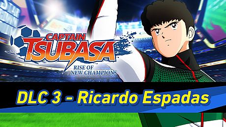 Captain Tsubasa: Rise of New Champions - Ricardo Espadas