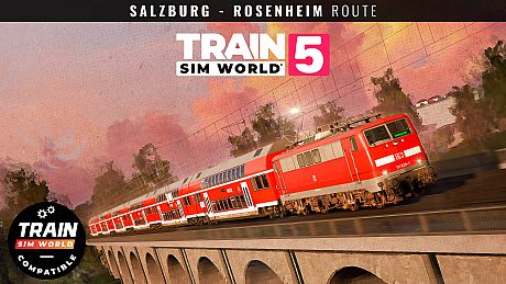 Train Sim World 5: Bahnstrecke Salzburg - Rosenheim DLC