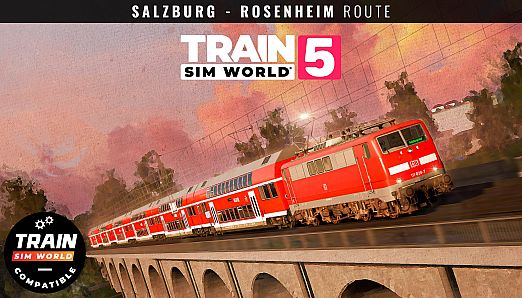 Train Sim World 5: Bahnstrecke Salzburg - Rosenheim