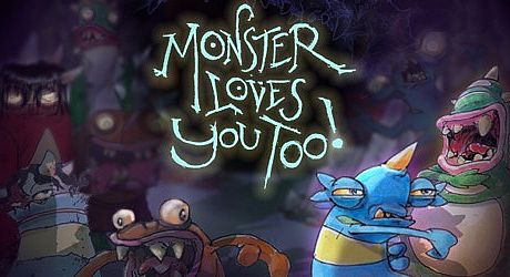 Monster Loves You Too! Game