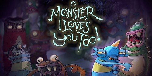 Monster Loves You Too!