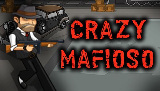 Crazy Mafioso