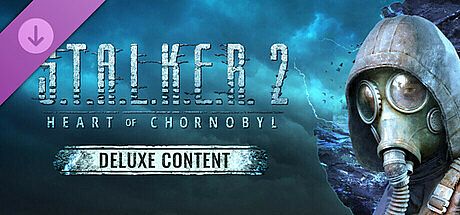 S.T.A.L.K.E.R. 2: Heart of Chornobyl - Deluxe Content DLC