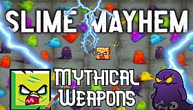 Slime Mayhem - Mythical Weapons