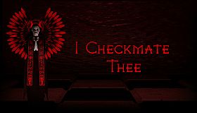 I Checkmate Thee