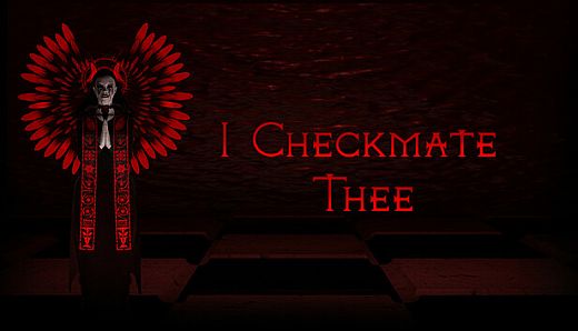I Checkmate Thee