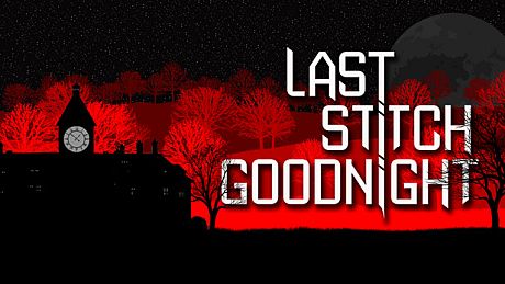 Last Stitch Goodnight Game
