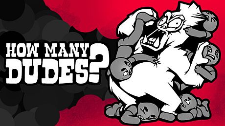 How Many Dudes? Game