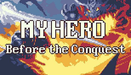 MY HERO : Before the Conquest