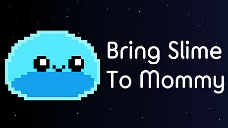 Bring Slime to Mommy Game