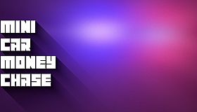 Mini Car Money Chase