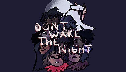 DON'T WAKE THE NIGHT
