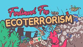 Ferdinand Fox tries Ecoterrorism