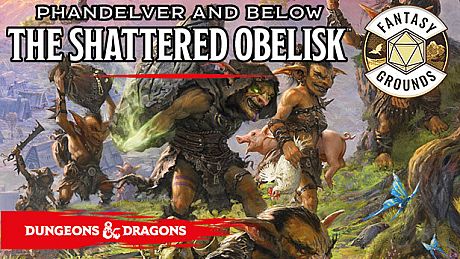 Fantasy Grounds - D&D Phandelver and Below: The Shattered Obelisk DLC