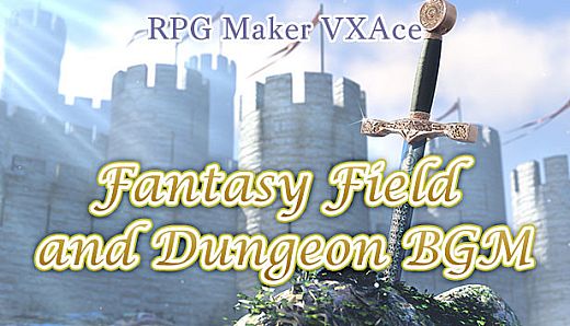 RPG Maker VX Ace - Fantasy Field and Dungeon BGM