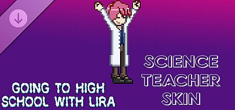 Going To High School With Lira - Science teacher skin DLC