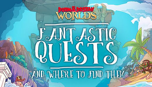 Doom & Destiny Worlds - Fantastic Quests and where to find them