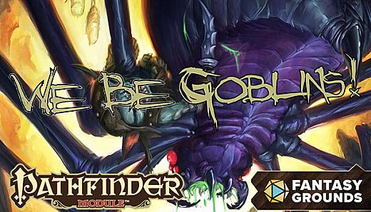 Fantasy Grounds - Pathfinder RPG - Pathfinder Module: We Be Goblins!