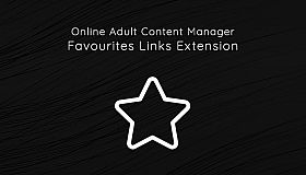 Online Adult Content Manager - Favourites Links Extension
