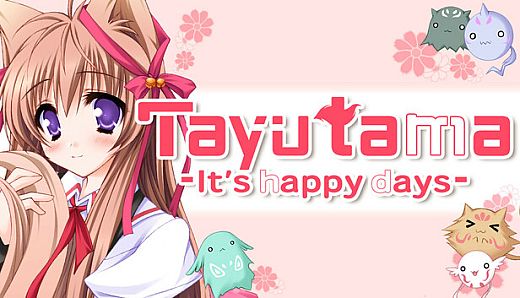 Tayutama:It's happy days