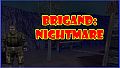 Brigand: Nightmare