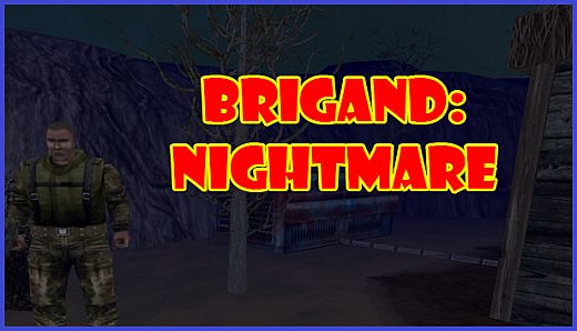 Brigand: Nightmare