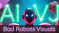 AI-VJ - Bad Robots Visuals