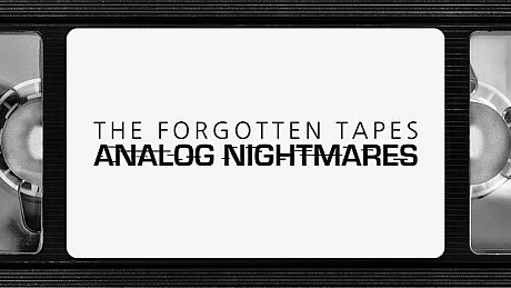 The Forgotten Tapes: Analog Nightmares Game
